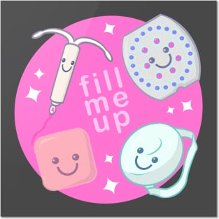 Fill Me Up Posters and Art